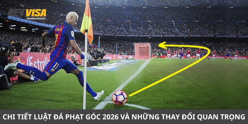 luật đá phạt góc 2026